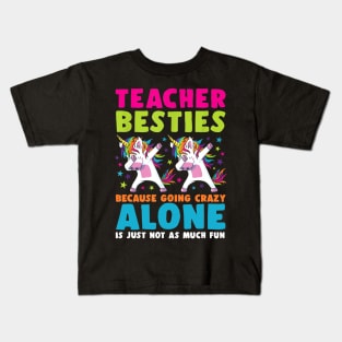 Teacher Besties Going Crazy Alone Back School Teacher Top Kids T-Shirt